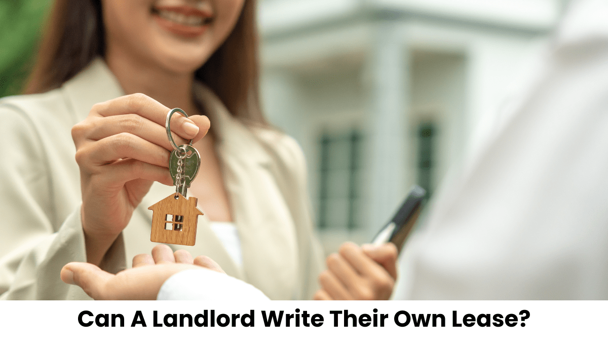 Can A Landlord Write Their Own Lease?