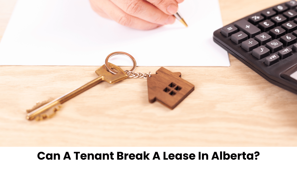 Can A Tenant Break A Lease In Alberta?
