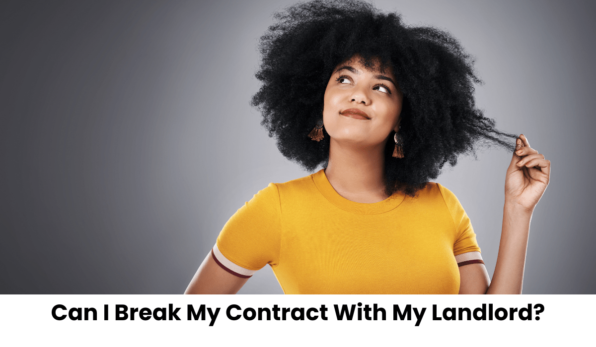 Can I Break My Contract With My Landlord?