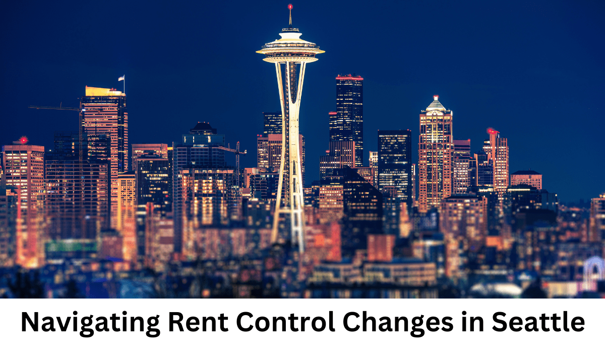Navigating Rent Control Changes in Seattle