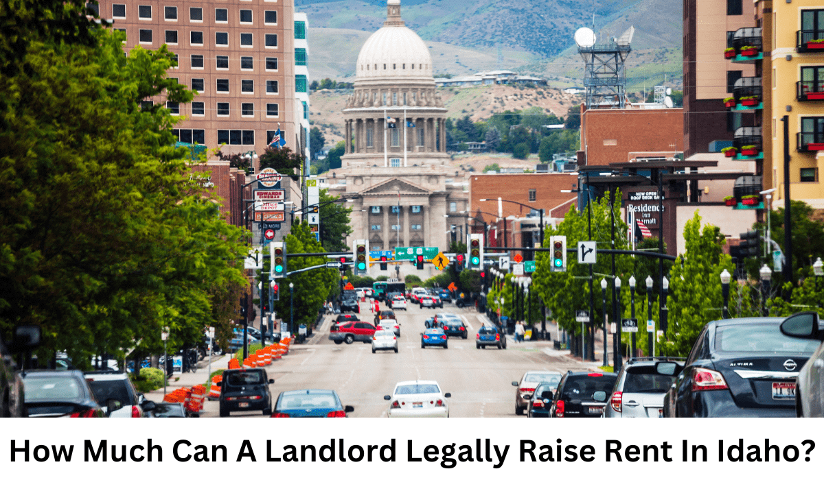 How Much Can A Landlord Legally Raise Rent In Idaho?