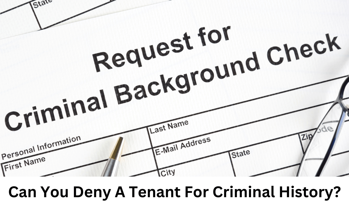 Can You Deny A Tenant For Criminal History?