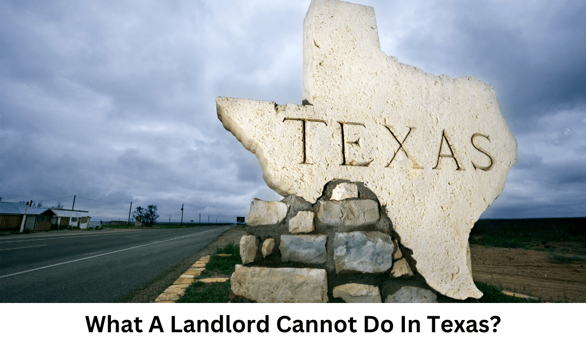 What A Landlord Cannot Do In Texas?