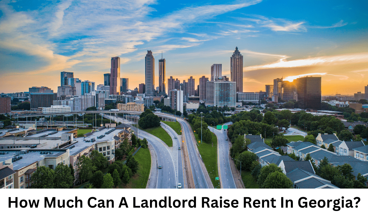How Much Can A Landlord Raise Rent In Georgia?