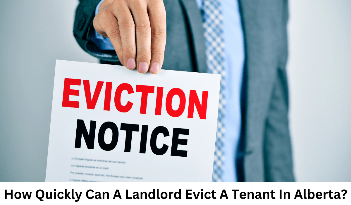 How Quickly Can A Landlord Evict A Tenant In Alberta?