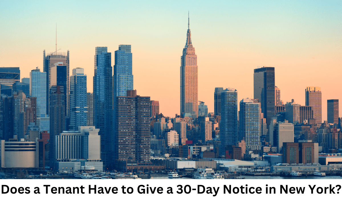 Does a Tenant Have to Give a 30-Day Notice in New York