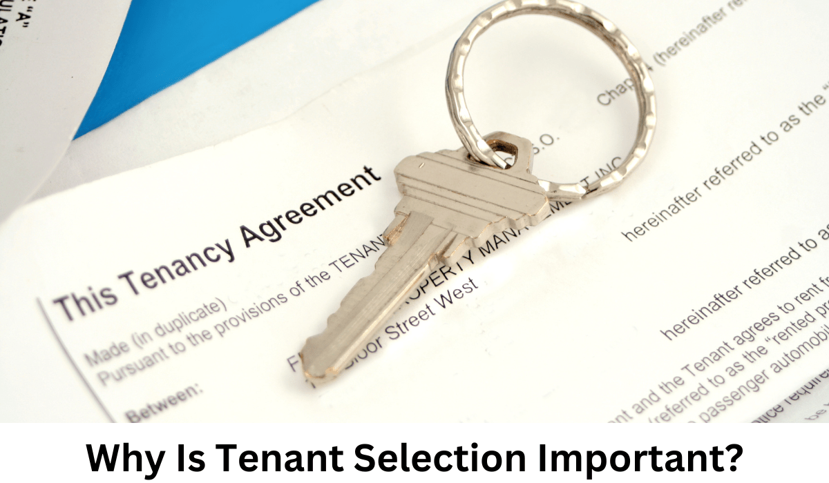 Why Is Tenant Selection Important?