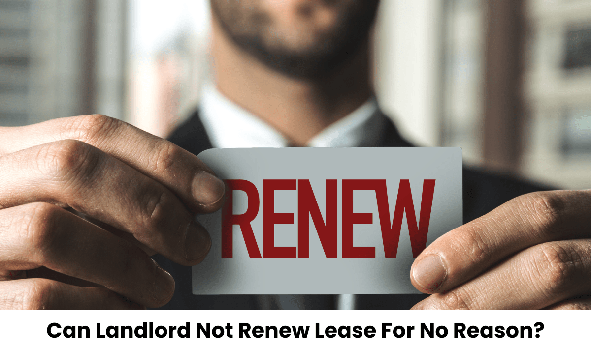 Can Landlord Not Renew Lease For No Reason?
